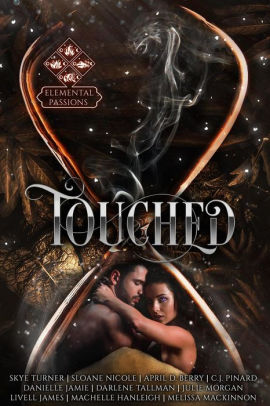 Touched, Elemental Passions Book One