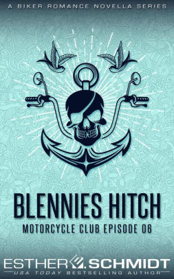 Blennies Hitch Motorcycle Club Episode 06
