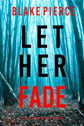 Let Her Fade