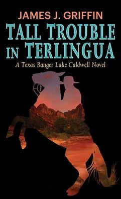 Tall Trouble in Terlingua