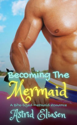 Becoming The Mermaid