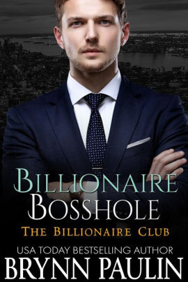 Billionaire Bosshole