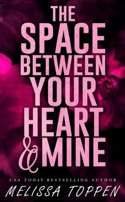 The Space Between Your Heart & Mine