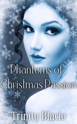 Phantoms of Christmas Passion