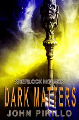 Sherlock Holmes, Dark Matters