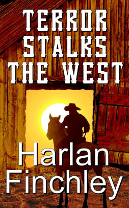 Terror Stalks the West