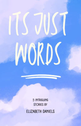 It's Just Words
