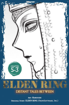 Elden Ring: Distant Tales Between, Chapter 5.3
