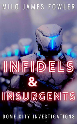Infidels & Insurgents