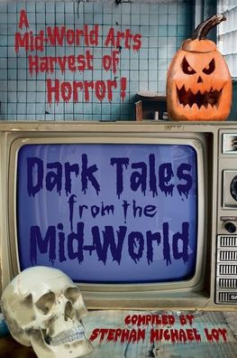 Dark Tales from the Mid-World