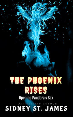 The Phoenix Rises - Opening Pandora's Box