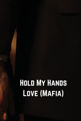 Hold My Hands Love