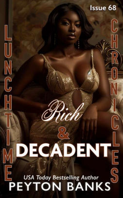 Rich & Decadent
