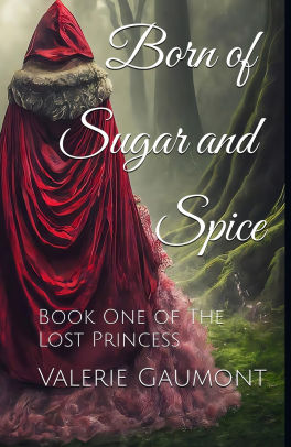 Born of Sugar and Spice