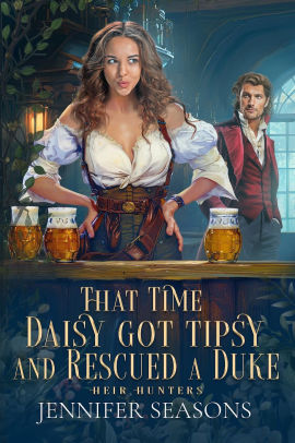 That Time Daisy Got Tipsy and Rescued a Duke