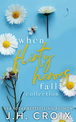 When Flirty Heroes Fall