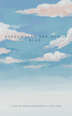 Everywhere the sky is blue