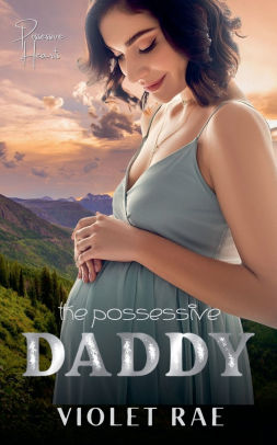 The Possessive Daddy