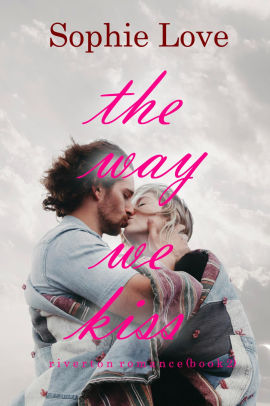 The Way We Kiss