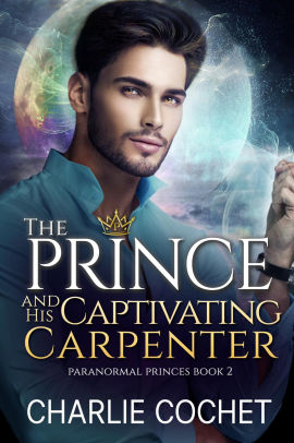 The Prince and His Captivating Carpenter