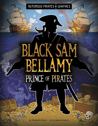 Black Sam Bellamy, Prince of Pirates