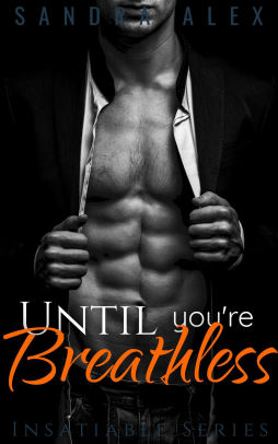 Until You're Breathless