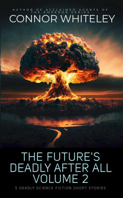 The Future's Deadly After All Volume 2