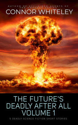 The Future's Deadly After All Volume 1