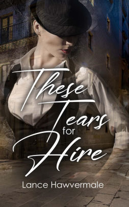 These Tears For Hire