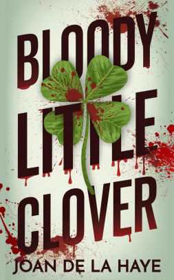 Bloody Little Clover