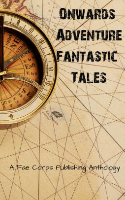 Onwards Adventure Fantastic Tales