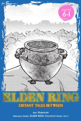 Elden Ring: Distant Tales Between, Chapter 6.1