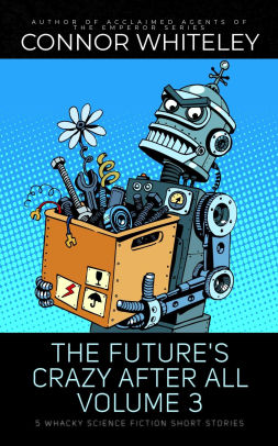 The Future's Crazy After All Volume 3