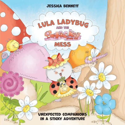 Lula Ladybug and the Sticky Mess