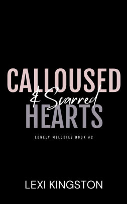 Calloused & Scarred Hearts