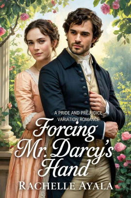 Forcing Mr. Darcy's Hand
