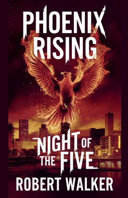Phoenix Rising - Night of the Five