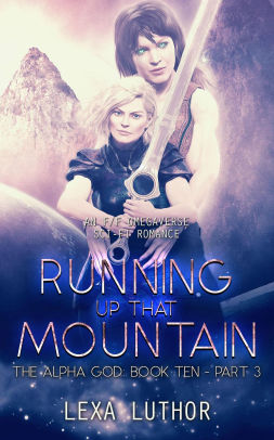 Running Up That Mountain, Part 3