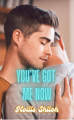 You've Got Me Now