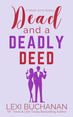 Dead and a Deadly Deed