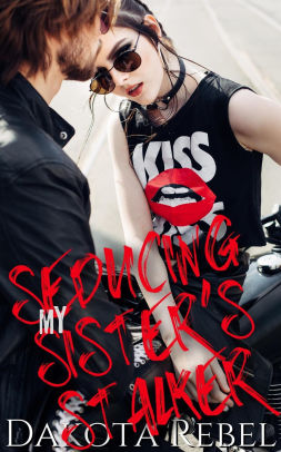 Seducing My Sister's Stalker