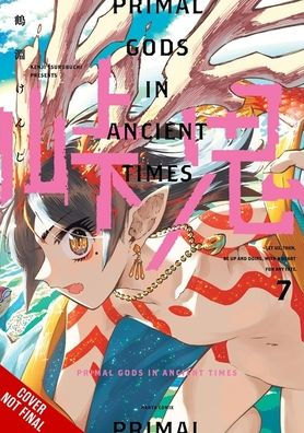 Touge Oni: Primal Gods in Ancient Times, Vol. 7