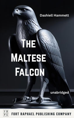 The Maltese Falcon - Unabridged