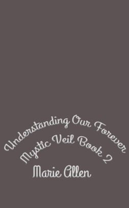 Understanding Our Forever