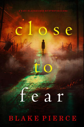 Close To Fear