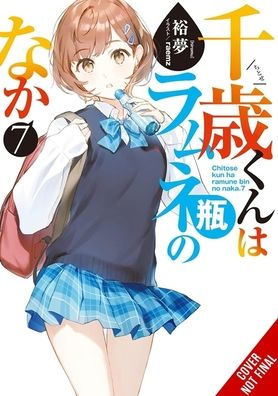 Chitose Is in the Ramune Bottle, Vol. 7