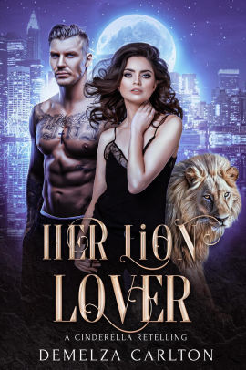 Her Lion Lover: A Cinderella Retelling