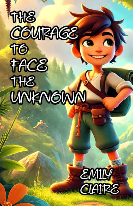 The Courage to Face the Unknown