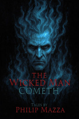 The Wicked Man Cometh