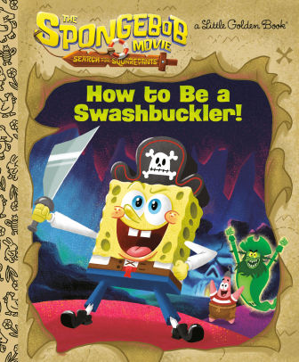 How to Be a Swashbuckler!